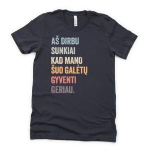 Aš dirbu sunkiai, kad mano šuo galėtų gyventi geriau